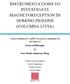 INSTRUMENTATIONS TO INVESTIGATE MAGNETORECEPTION IN HOMING PIGEONS (COLUMBA LIVIA)