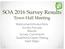 SOA 2016 Survey Results Town Hall Meeting. Welcome/Introductions Survey Process Results Survey Comments Questions/Open Dialog Next Steps