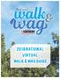 walk & Presented by 2018 National Vi rtual Walk & Wag Guide