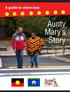 Vision Loss and Transition Planning A guide to vision loss. Aunty Mary s Story. Produced in consultation with Aunty Mary.