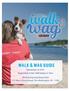 Walk & Wag Guide. September 29, 2018 Registration at 9am, Walk begins at 10am