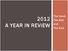 2012 A YEAR IN REVIEW. The Good, The Bad and The Sick