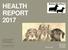 HEALTH REPORT This is the Dachshund Breed Council s 9 th Annual Health Report. Prepared by: DBC Health Committee