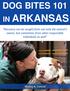 DOG BITES 101 IN ARKANSAS. Recovery can be sought from not only the animal s owner, but sometimes from other responsible individuals as well