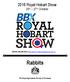 Rabbits Royal Hobart Show 25 th 27 th October. ENTER ONLINE NOW