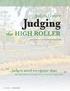 Judging HIGH ROLLER. Judges Corner. the. ...judges need recognize that: The Rule Book encourages us to reward the High Roller