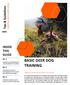 BASIC DEER DOG TRAINING. Tips & Guidelines INSIDE THIS GUIDE HUNTING WITH DEER DOGS PG. 2 PG. 3 PG. 4 COMMERCIAL EXPERIENCE FOR RECREATIONAL HUNTERS