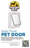 PET DOOR IMPORTANT! READ AND FOLLOW THESE INSTRUCTIONS CAREFULLY AND KEEP FOR FUTURE REFERENCE.
