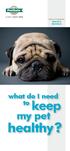 YOU & YOUR PET HEALTH & WELLNESS. what do I need to. keep. my pet. ? healthy