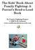 The Kids Book About Family Fighting: A Parent s Read-a-Load Book. By Family Fighting Expert 2009 Erik Johnson