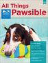 Pawsible. All Things. In This Issue: Our Littlest Friends. A Big Yes! for NoNo. For Wilson and Debbie, Dreams Really Do Come True