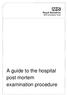 A guide to the hospital post mortem examination procedure