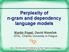 Perplexity of n-gram and dependency language models